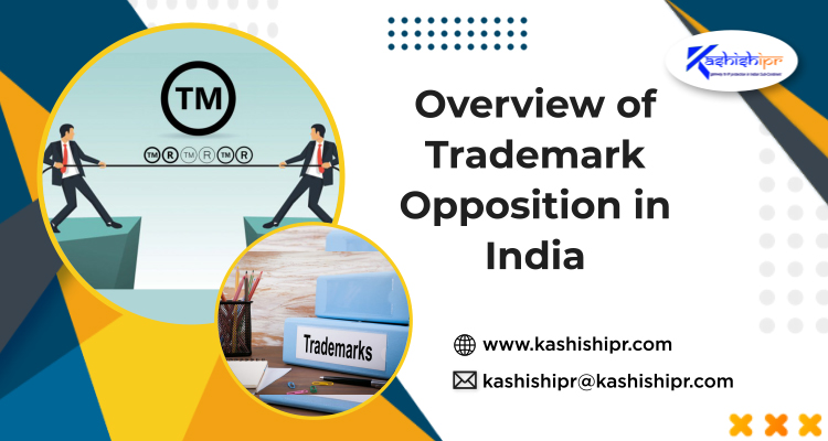 Overview of Trademark Opposition in India