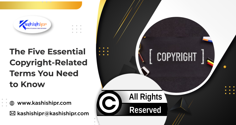 The Five Essential Copyright-Related Terms You Need to Know
