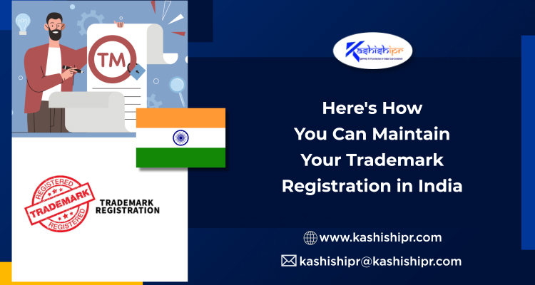 Here's How You Can Maintain Your Trademark Registration in India